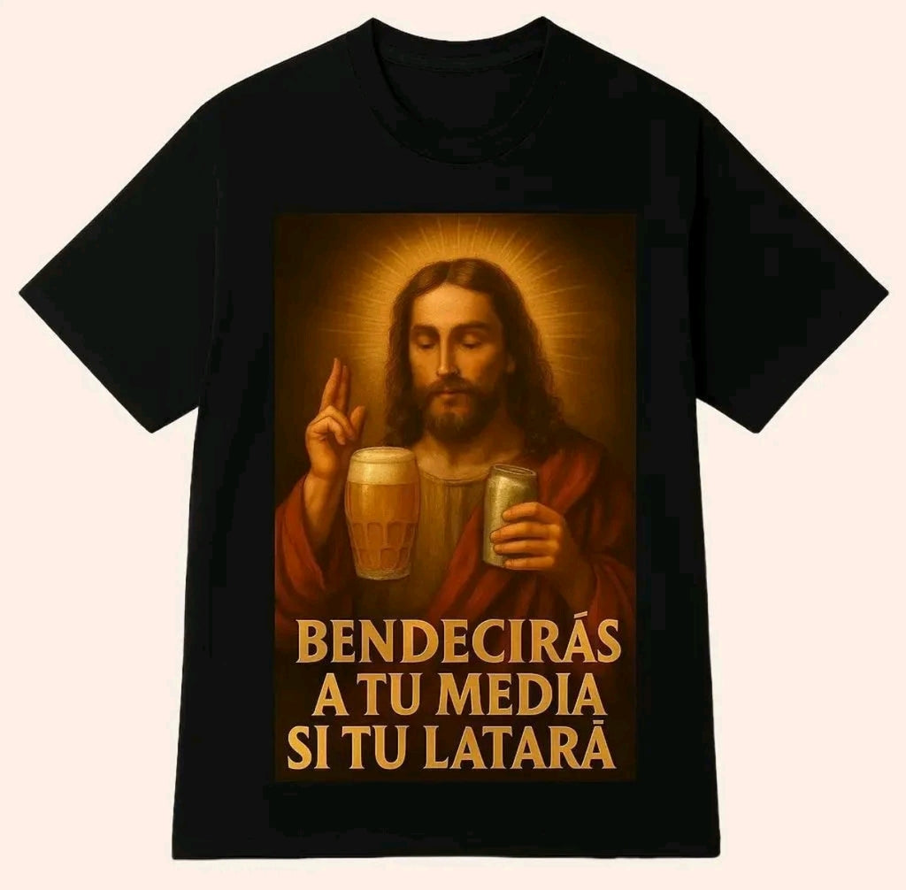 Camiseta BENDECIRÁS A TU MEDIA Y A TU LATA