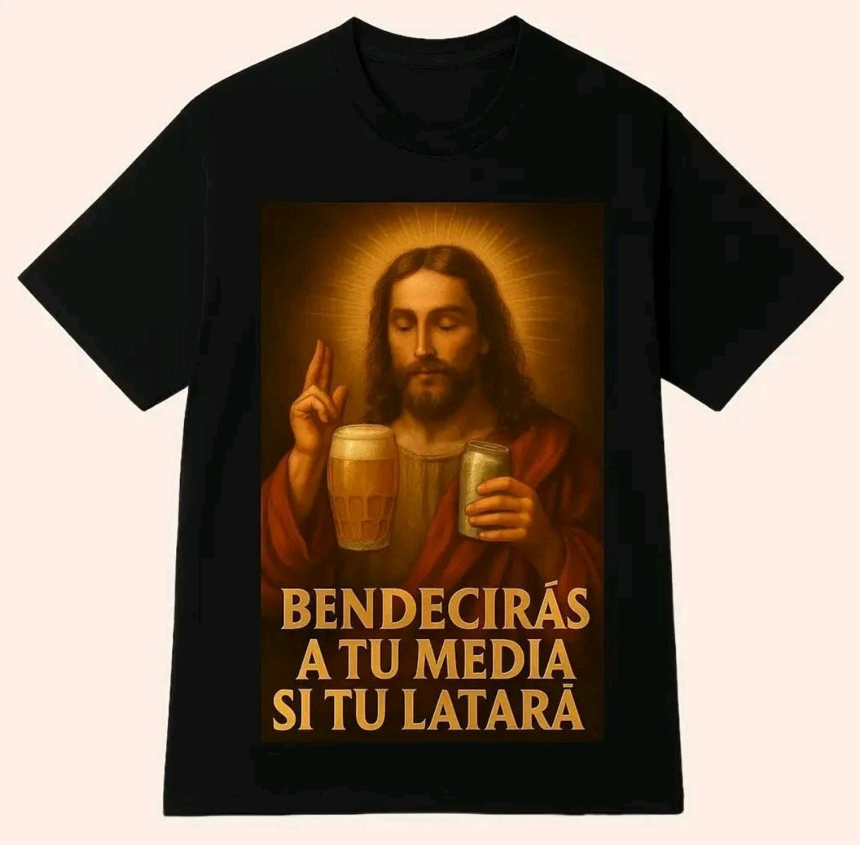 Camiseta BENDECIRÁS A TU MEDIA Y A TU LATA